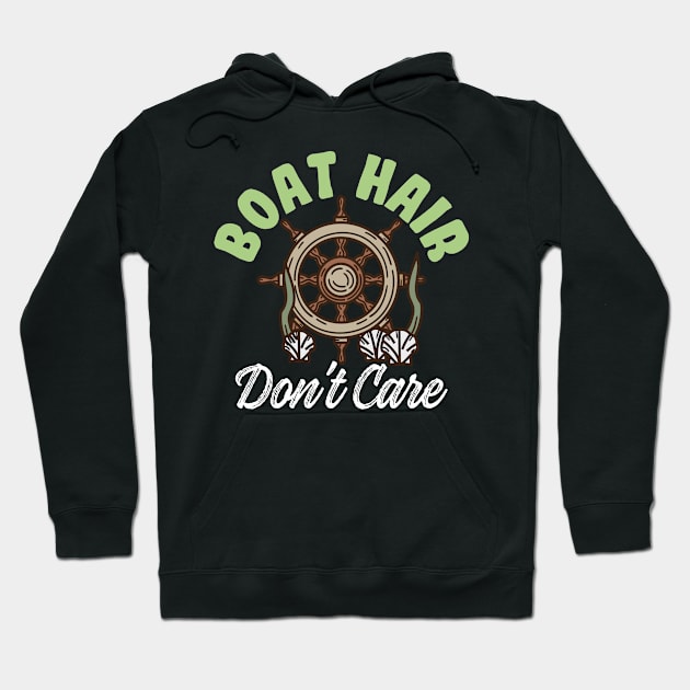 Boat Hair Don't Care Sailing Sailors Sailing Trip Hoodie by Print-Dinner